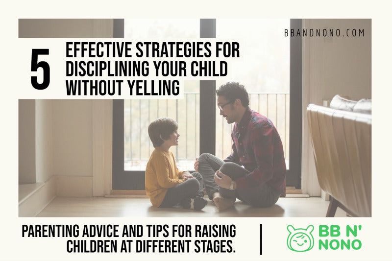 5 Effective Strategies for Disciplining Your Child Without Yelling