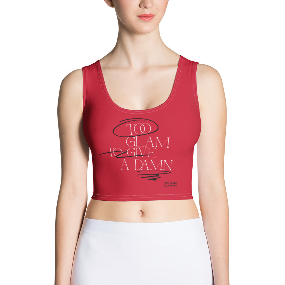 Too glam to give a damn - Crop Top