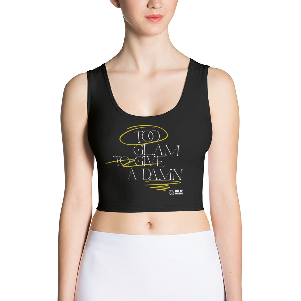 Too glam to give a damn - Crop Top