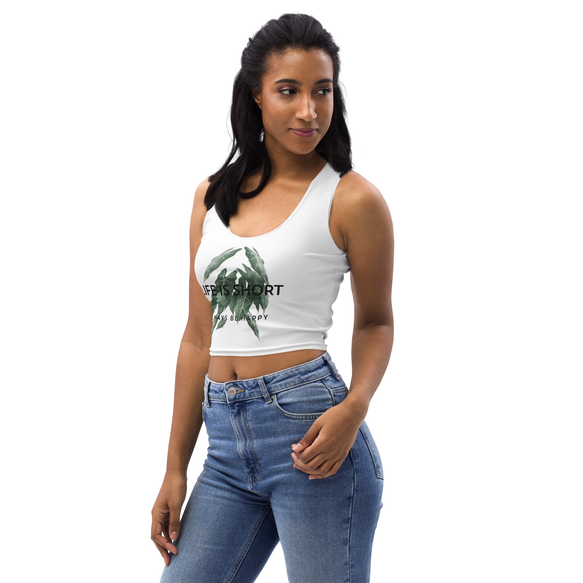 Life is short, always be happy - Crop Top (white)