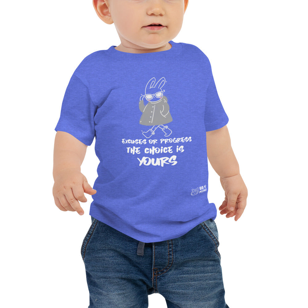 Excuses or Progress, the choice is yours  - Baby Jersey Short Sleeve Tee