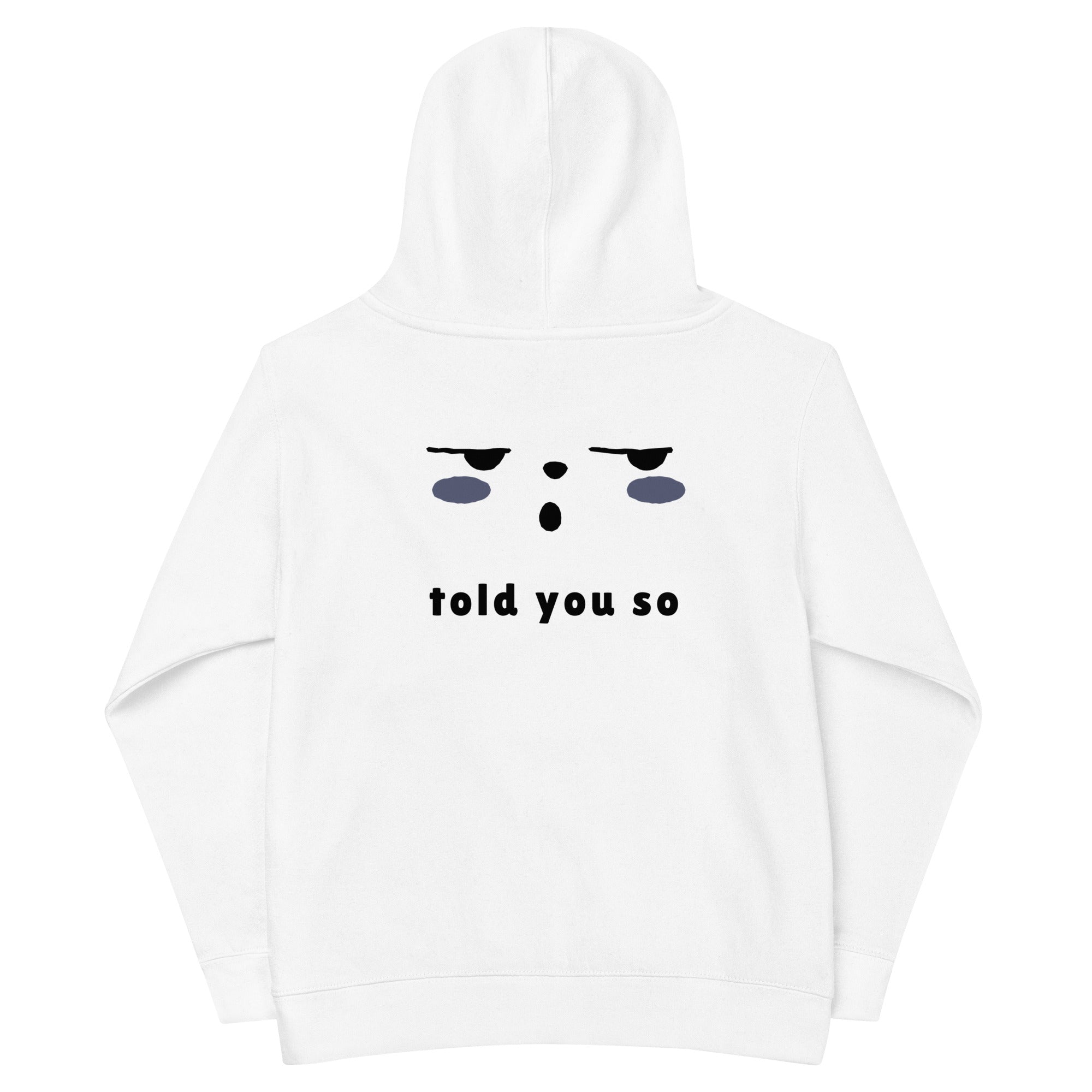 Told you so - Kids fleece hoodie (back print)