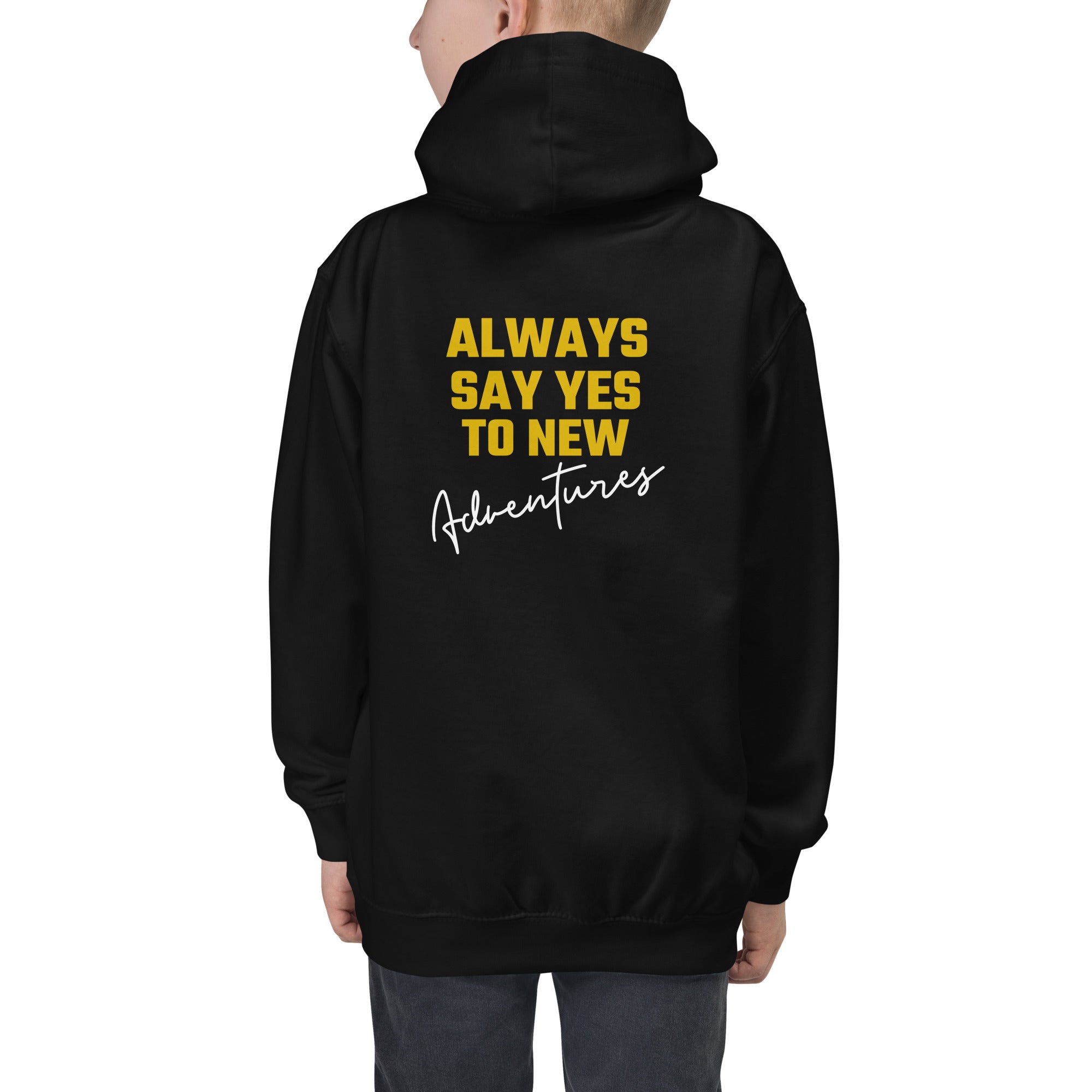 Always say yes to new, adventurer - Kids Hoodie (back print)