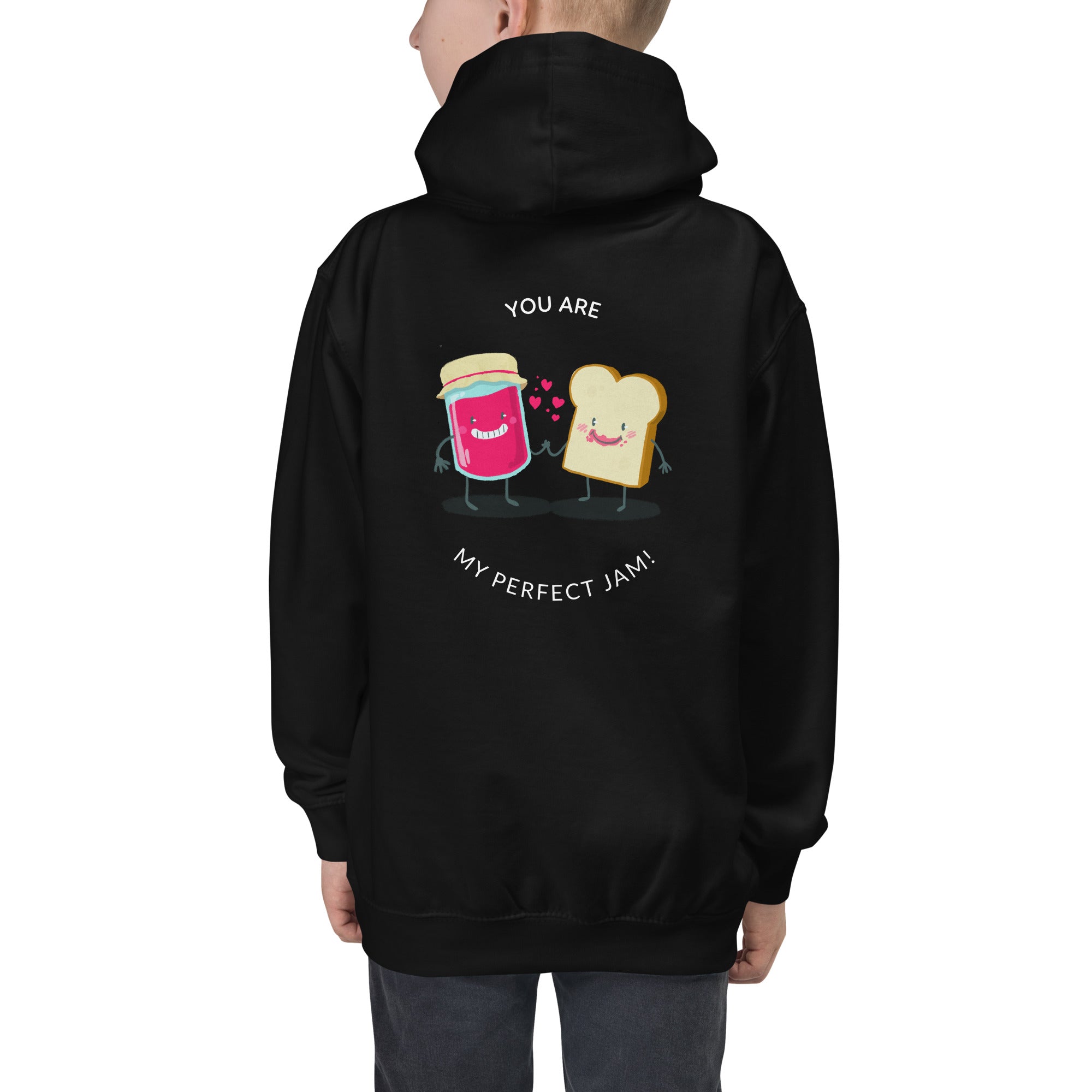 You are my perfect jam - Kids Hoodie (back print)