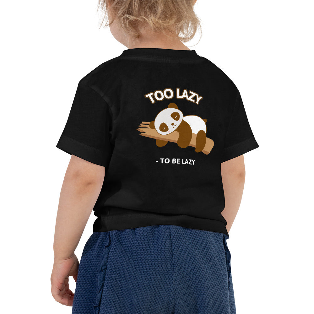 Too lazy to be lazy - Toddler Short Sleeve Tee (back print)