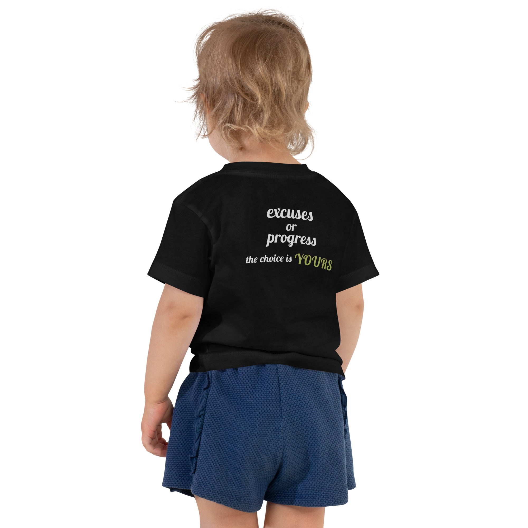 Excuses or Progress, the choice is yours V - Toddler Short Sleeve Tee (back print)