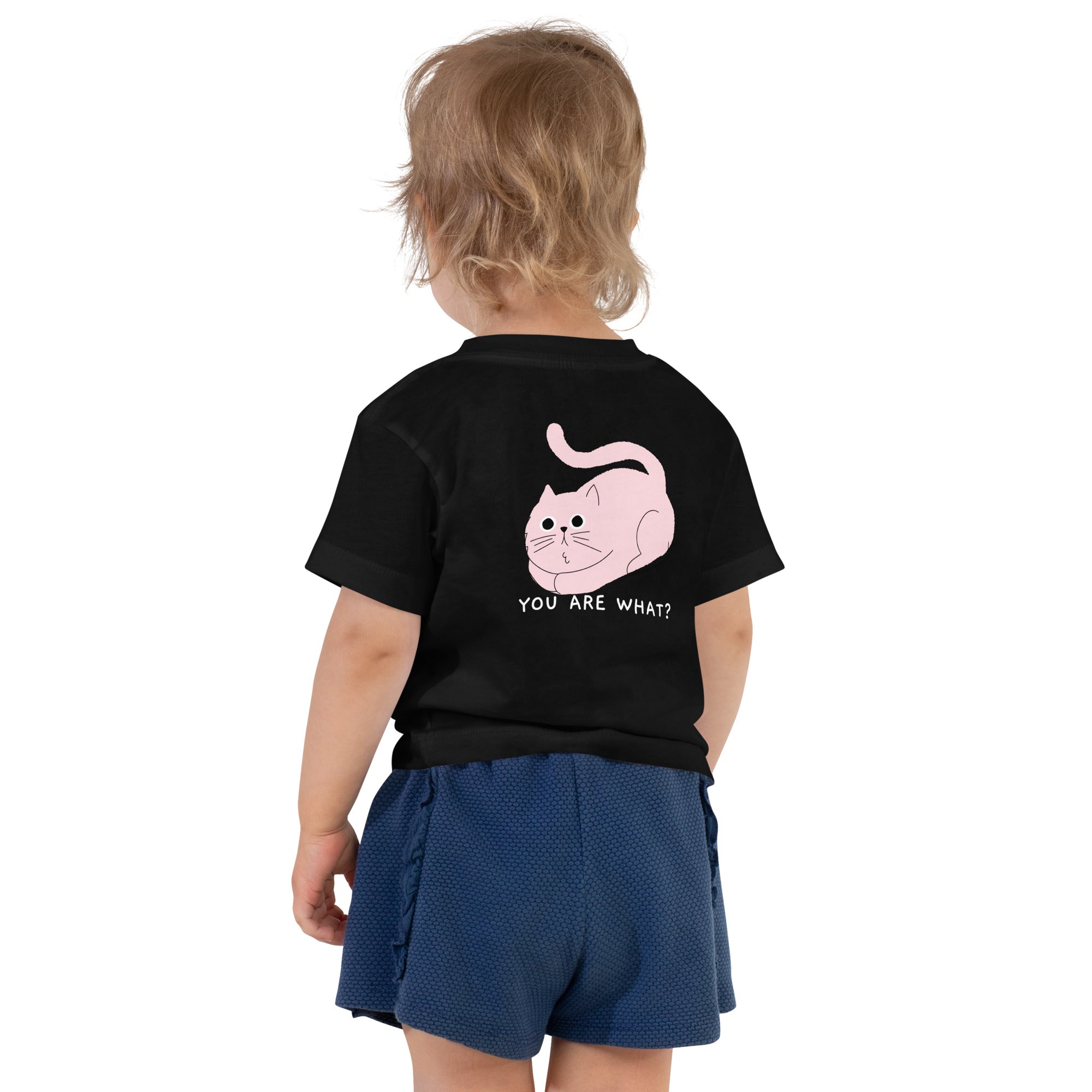 You are what? - Toddler Short Sleeve Tee (back print)