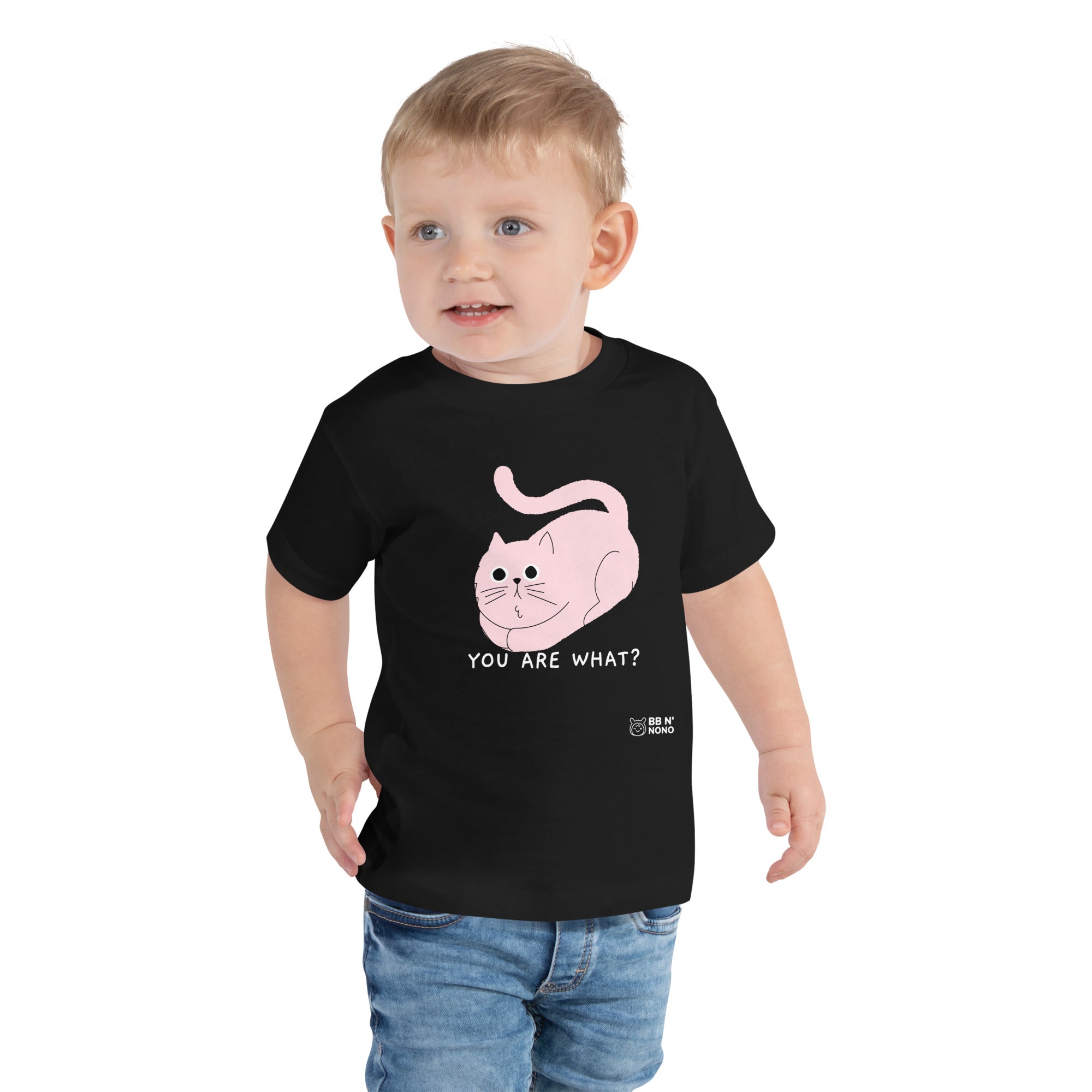 You are what? - Toddler Short Sleeve Tee