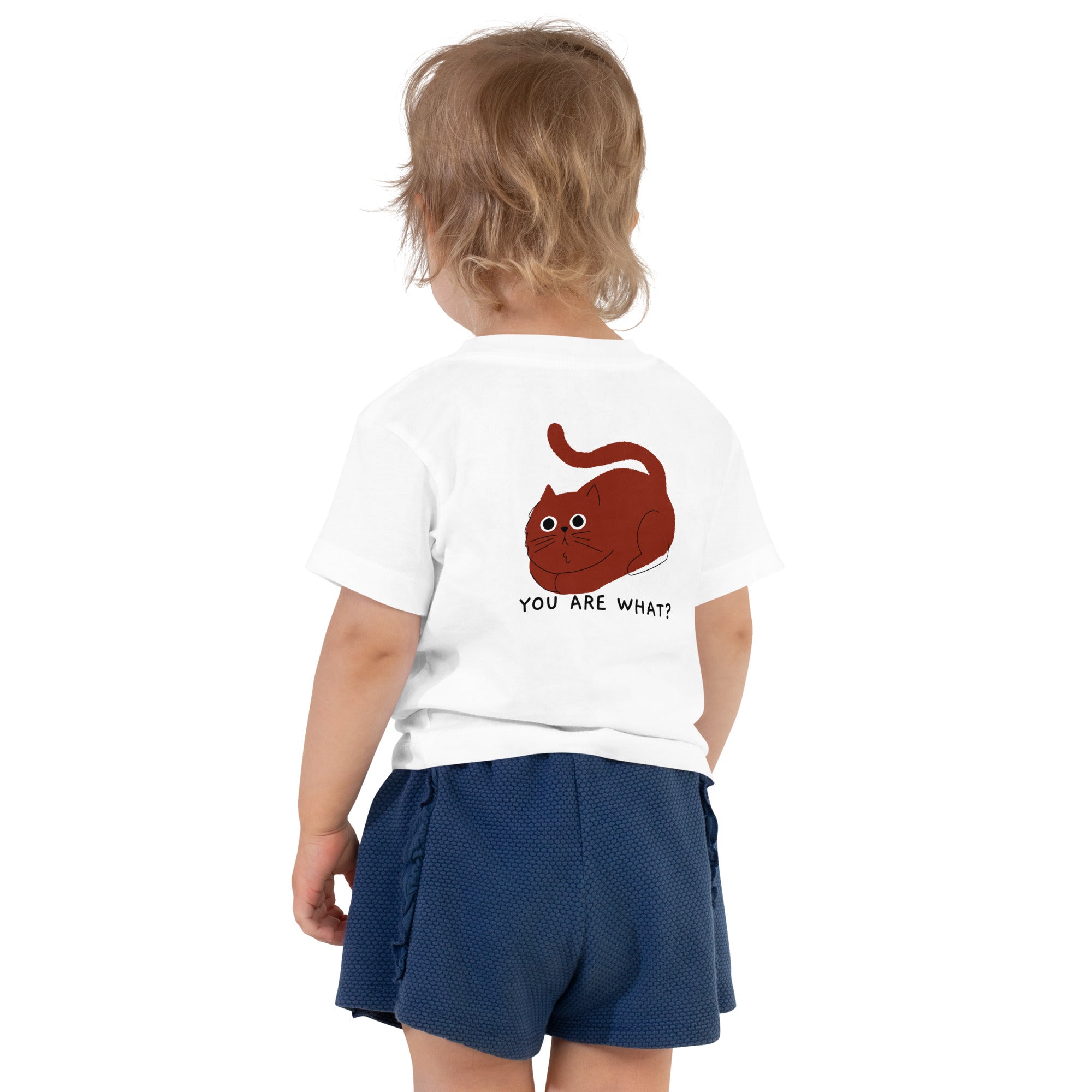You are what? - Toddler Short Sleeve Tee (back print)