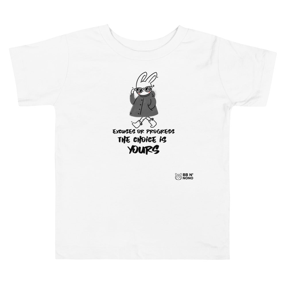 Excuses or Progress, the choice is yours - Toddler Short Sleeve Tee