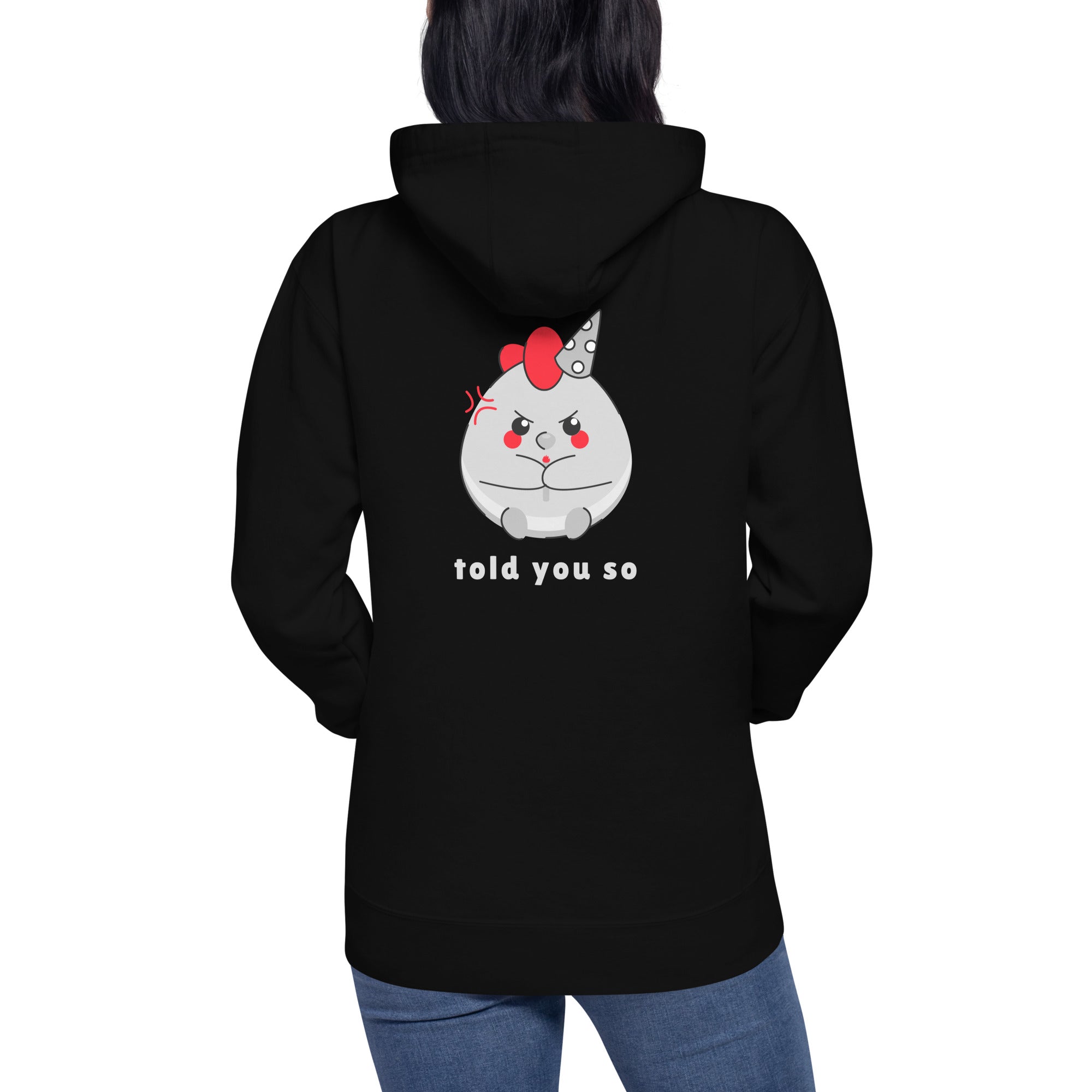 Told you so V - Unisex Hoodie (back print)