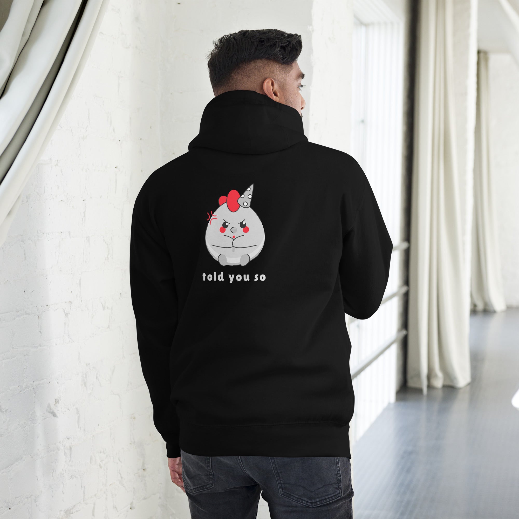 Told you so V - Unisex Hoodie (back print)