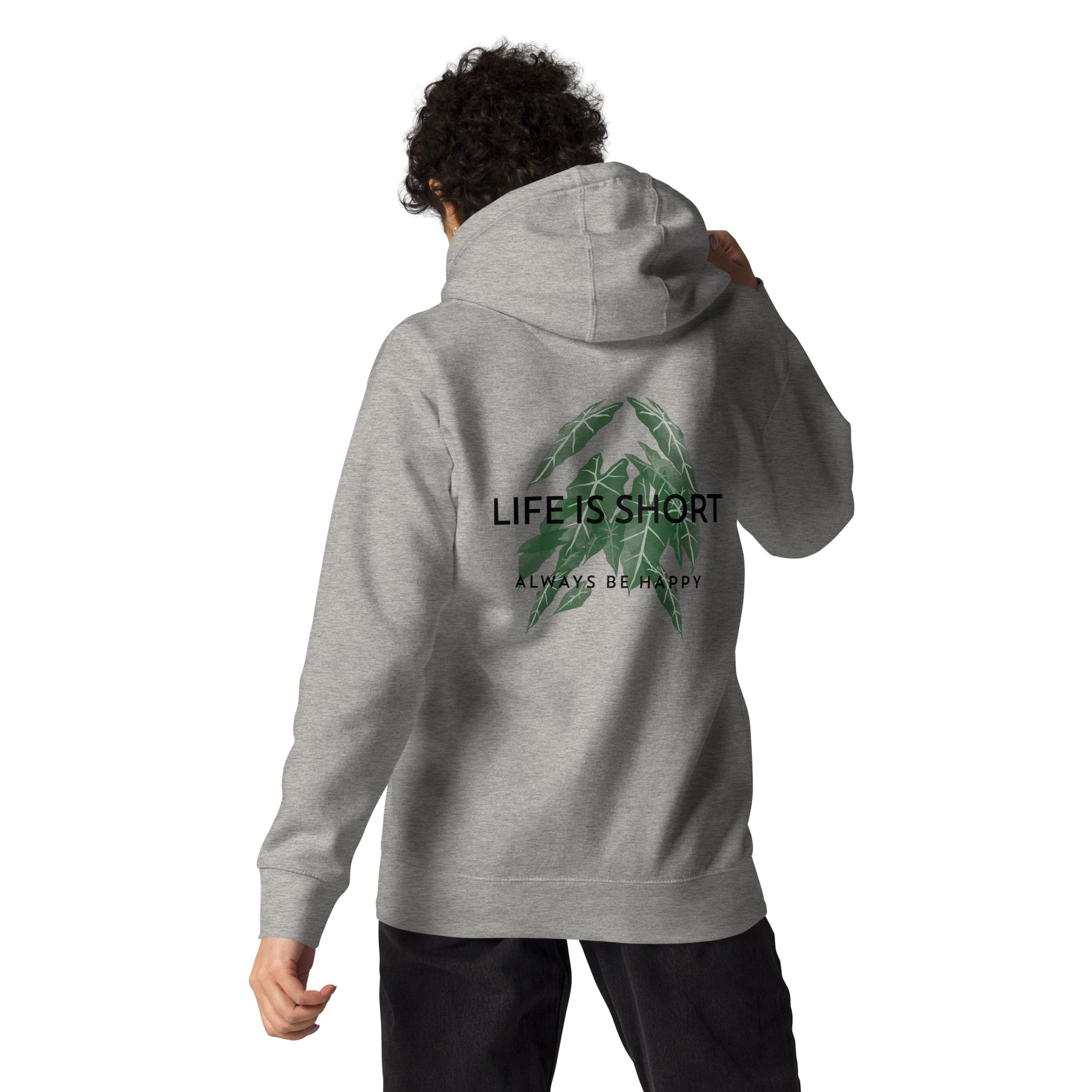 Life is short, always be happy - Unisex Hoodie (back print)