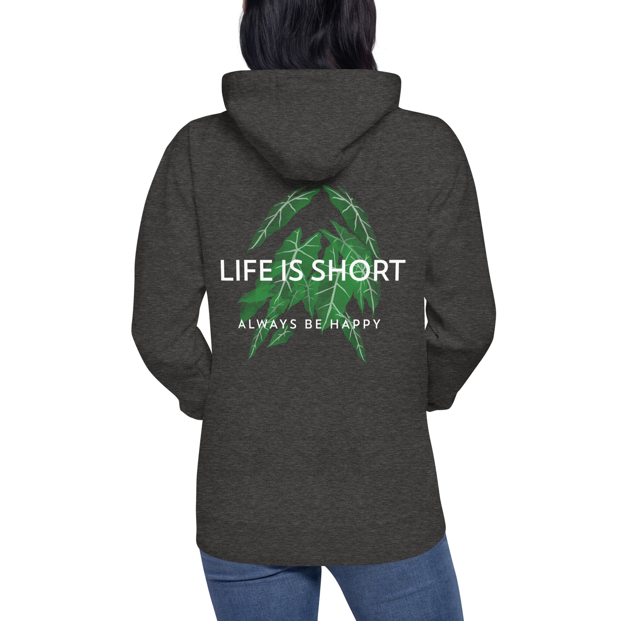 Life is short, always be happy - Unisex Hoodie (back print)