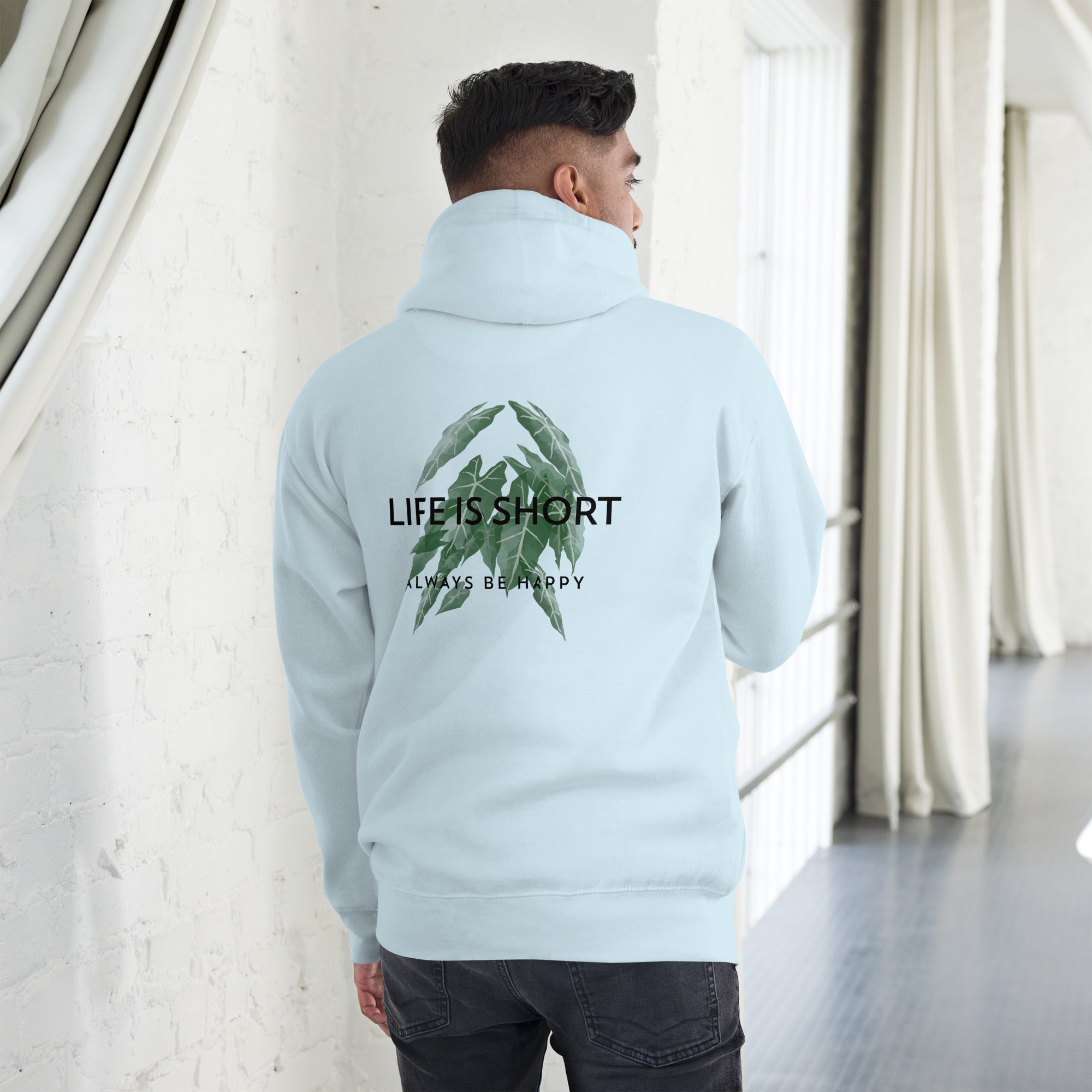Life is short, always be happy - Unisex Hoodie (back print)