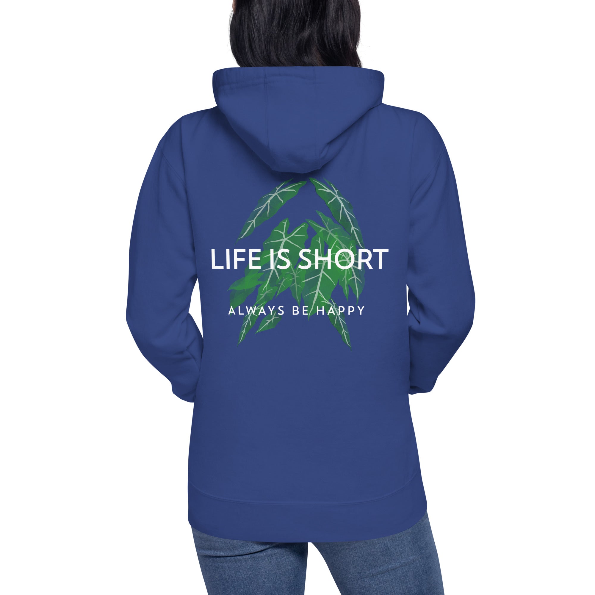 Life is short, always be happy - Unisex Hoodie (back print)