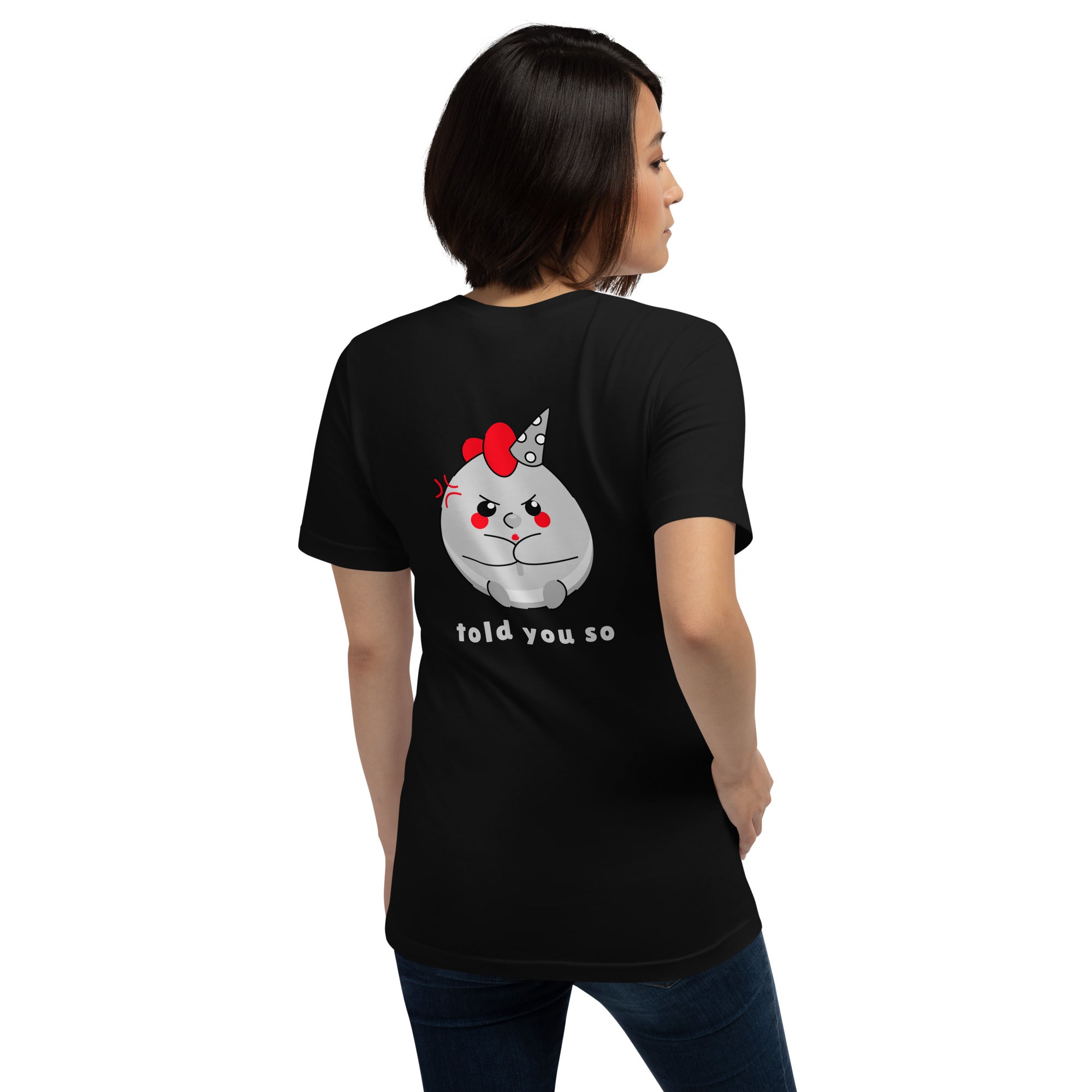 Told you so V - Unisex t-shirt (back print)