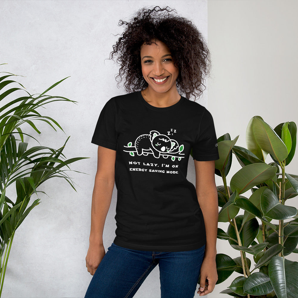 Not lazy, I'm on energy saving mode - Unisex t-shirt