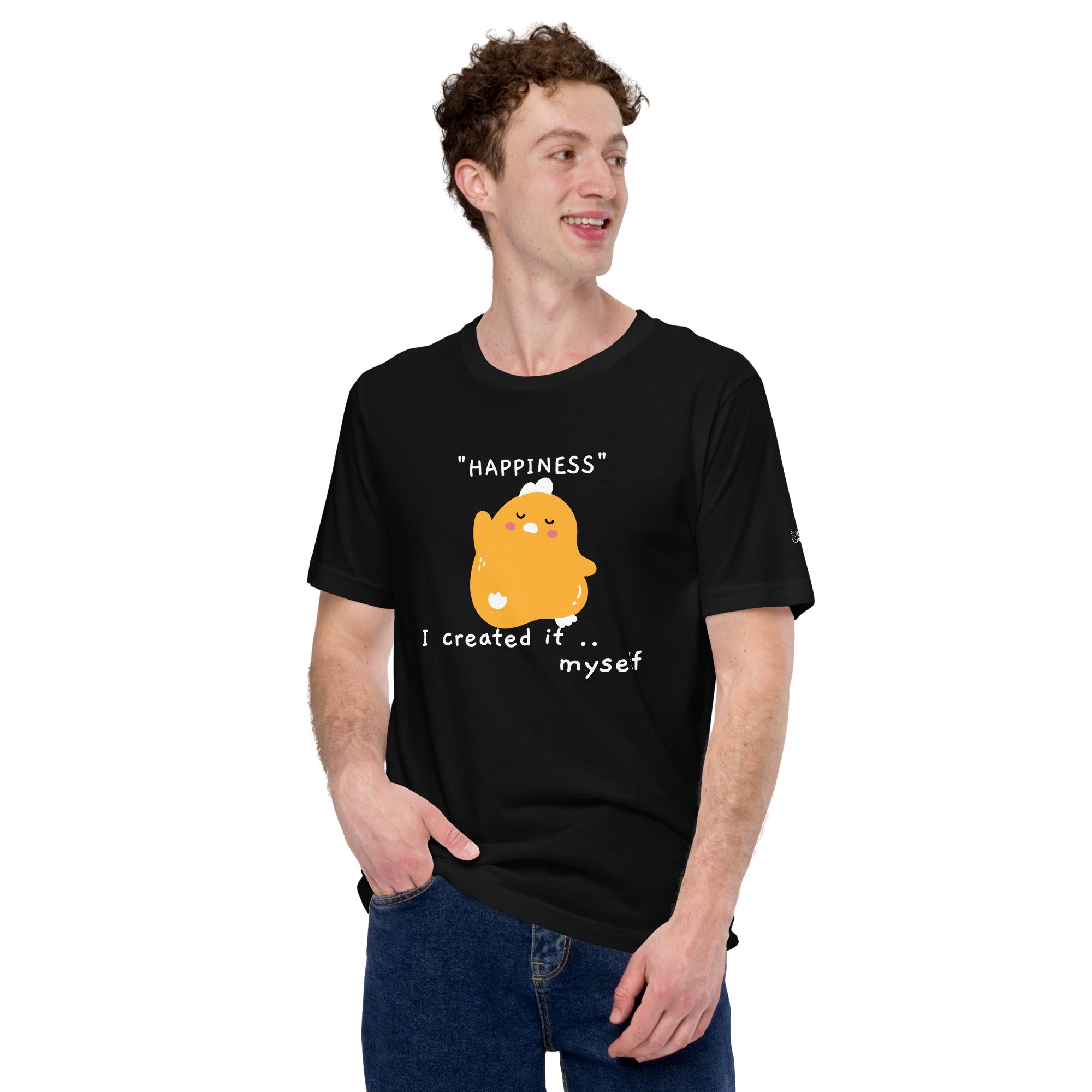 Happiness, I created it myself - Unisex t-shirt