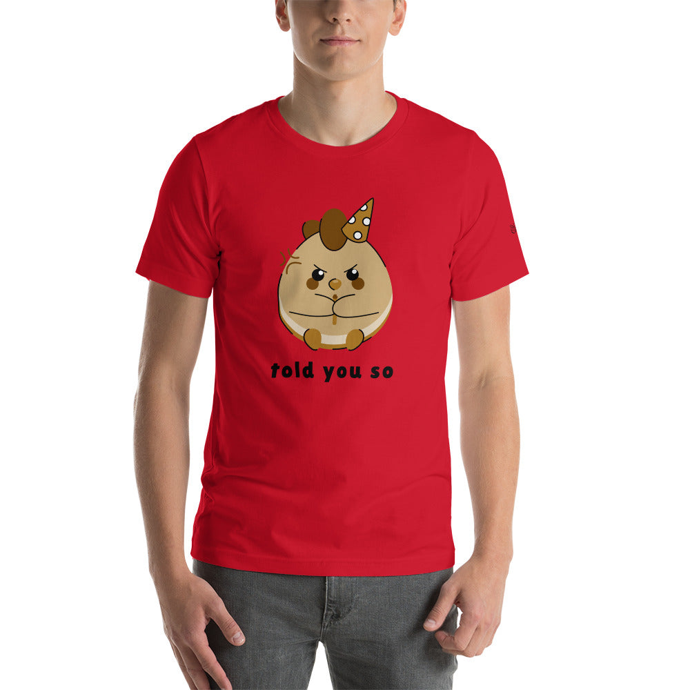Told you so V - Unisex t-shirt