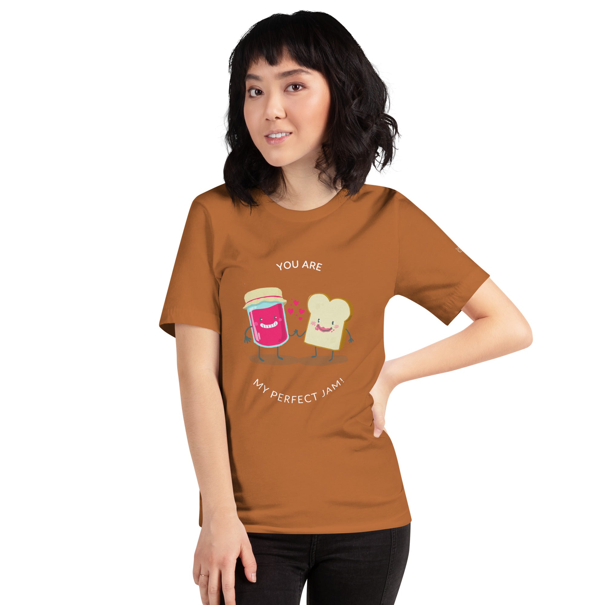 You are my perfect jam - Unisex t-shirt