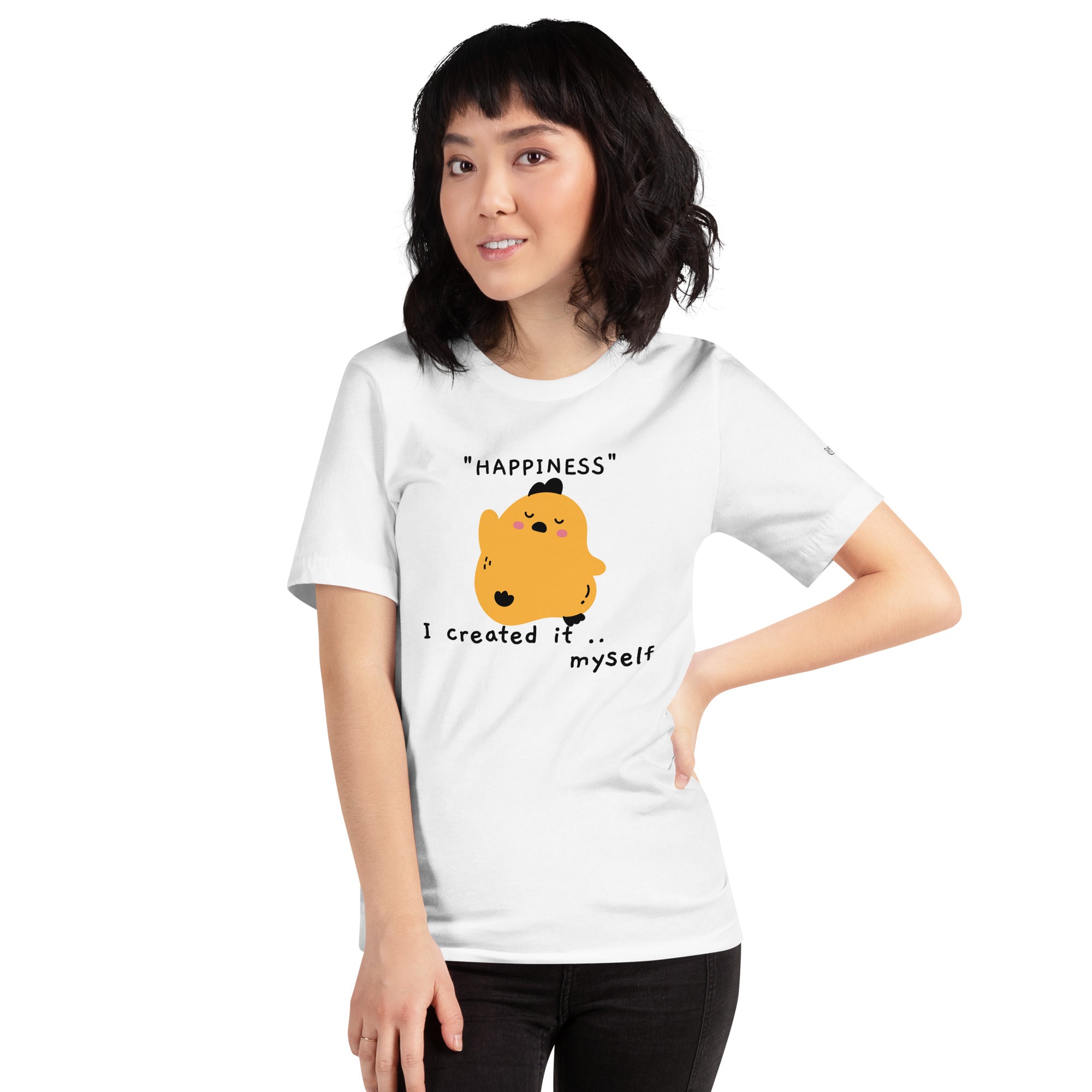 Happiness, I created it myself - Unisex t-shirt