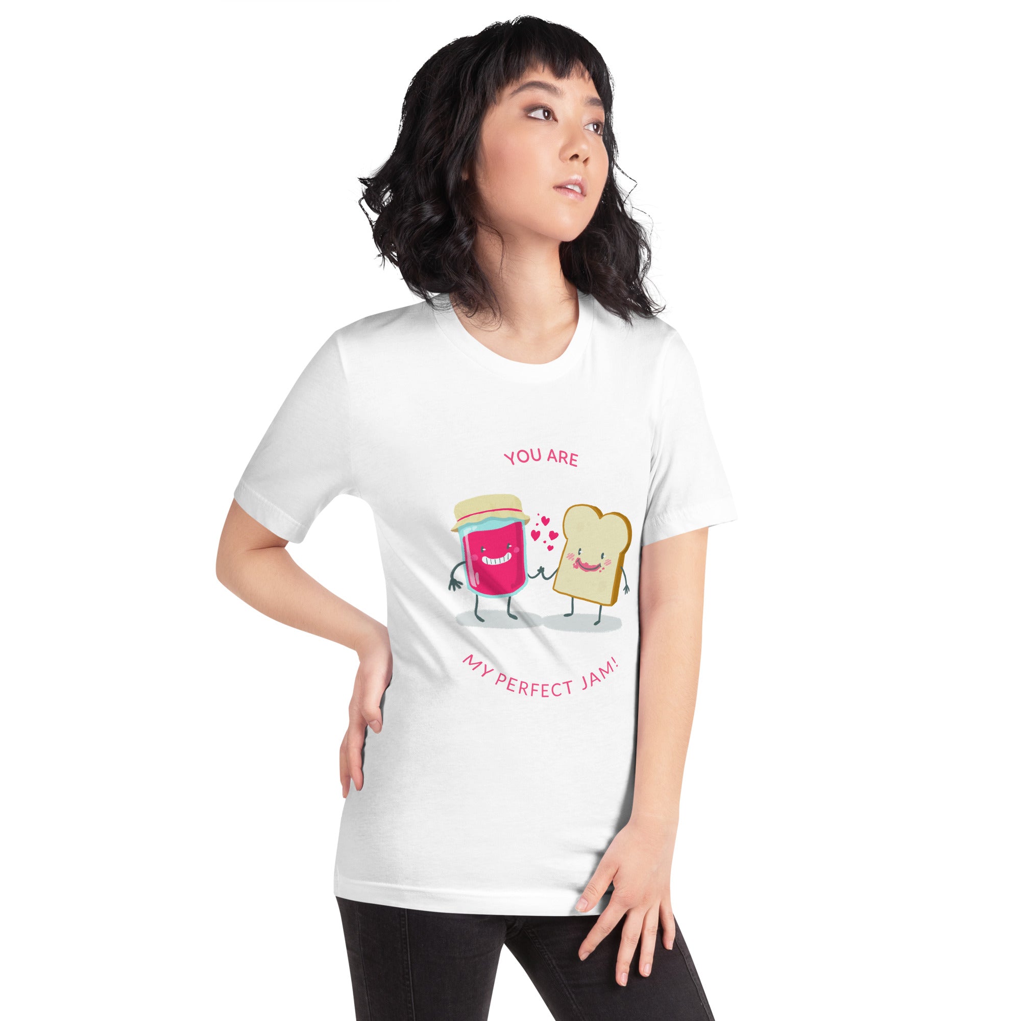 You are my perfect jam - Unisex t-shirt