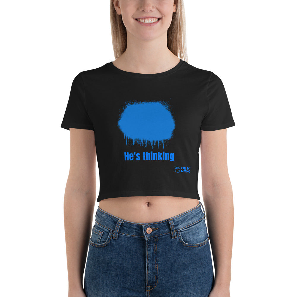 He's thinking - Women’s Crop Tee