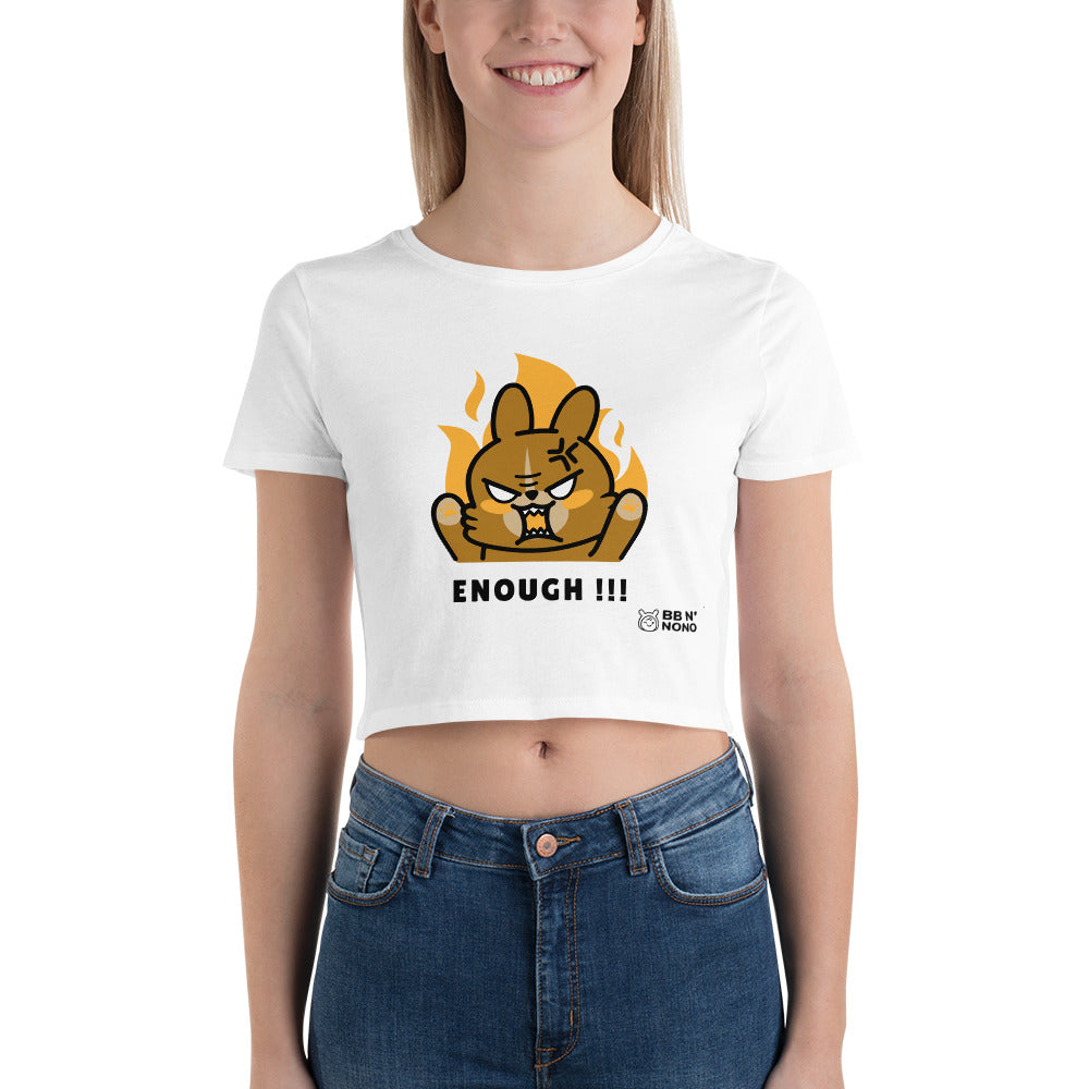 Enough!! - Women’s Crop Tee