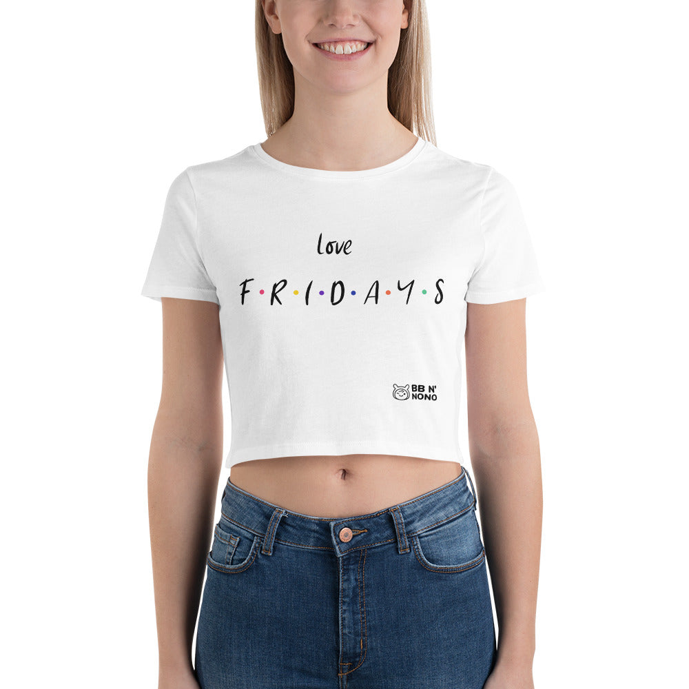 Love Fridays - Women’s Crop Tee