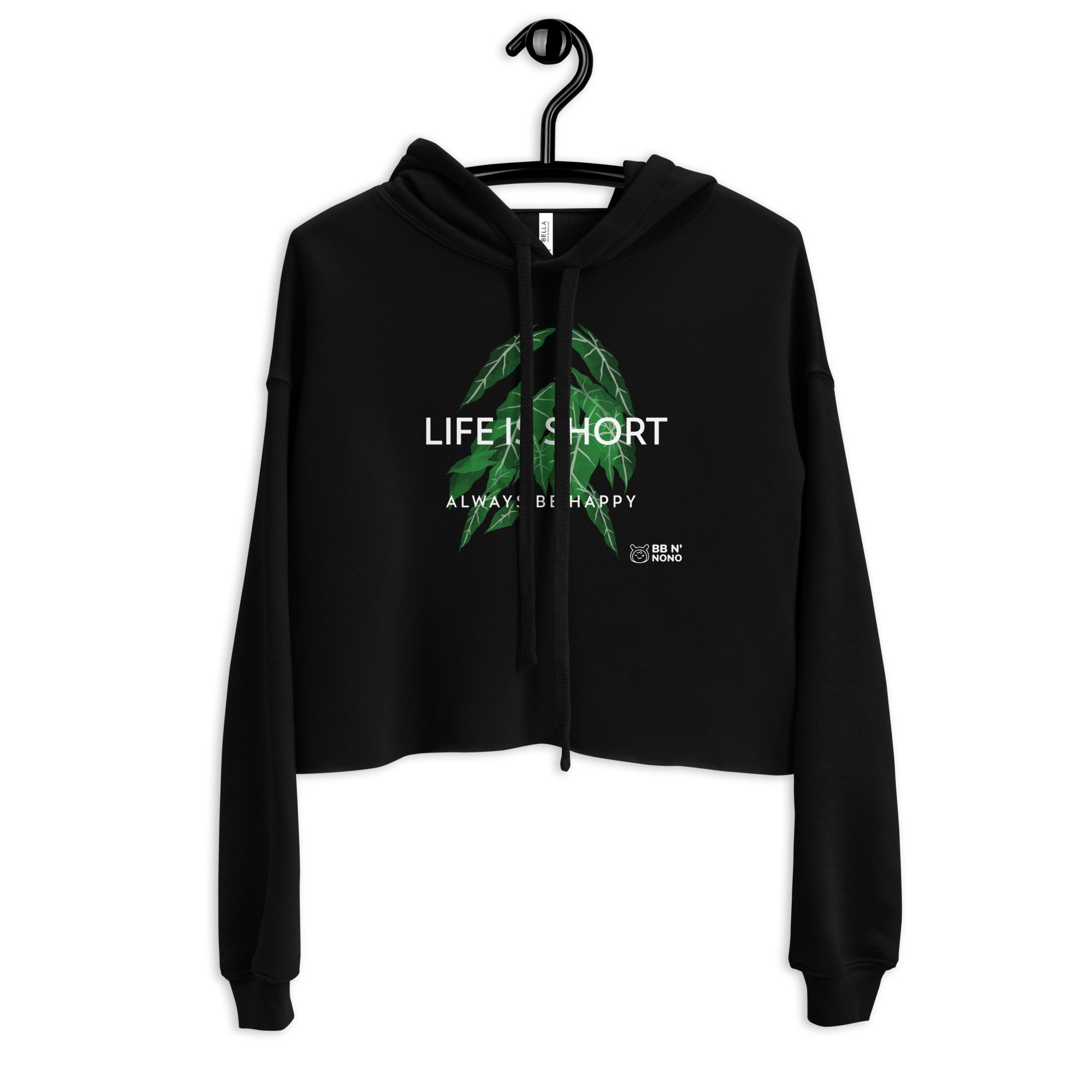 Life is short, always be happy - Crop Hoodie