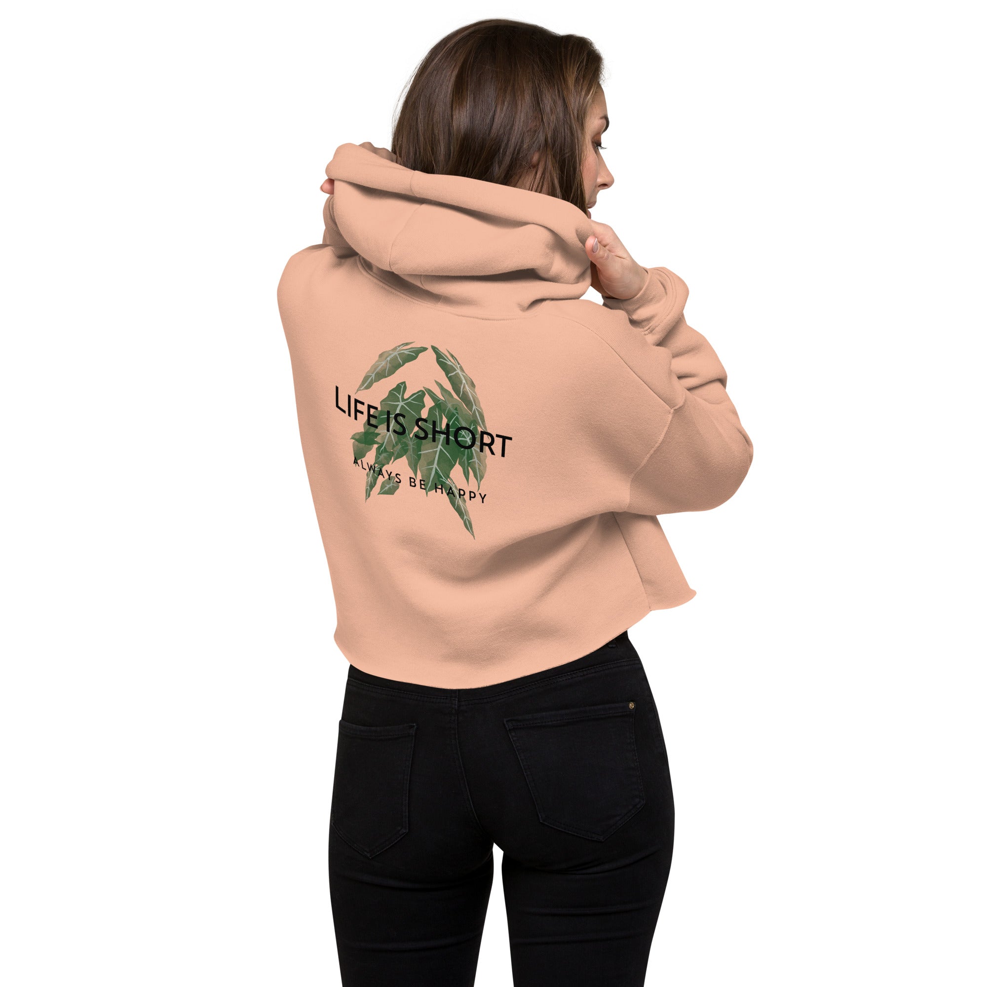 Life is short, always be happy - Crop Hoodie (back print)