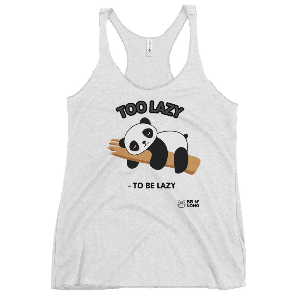Too lazy to be lazy - Women's Racerback Tank
