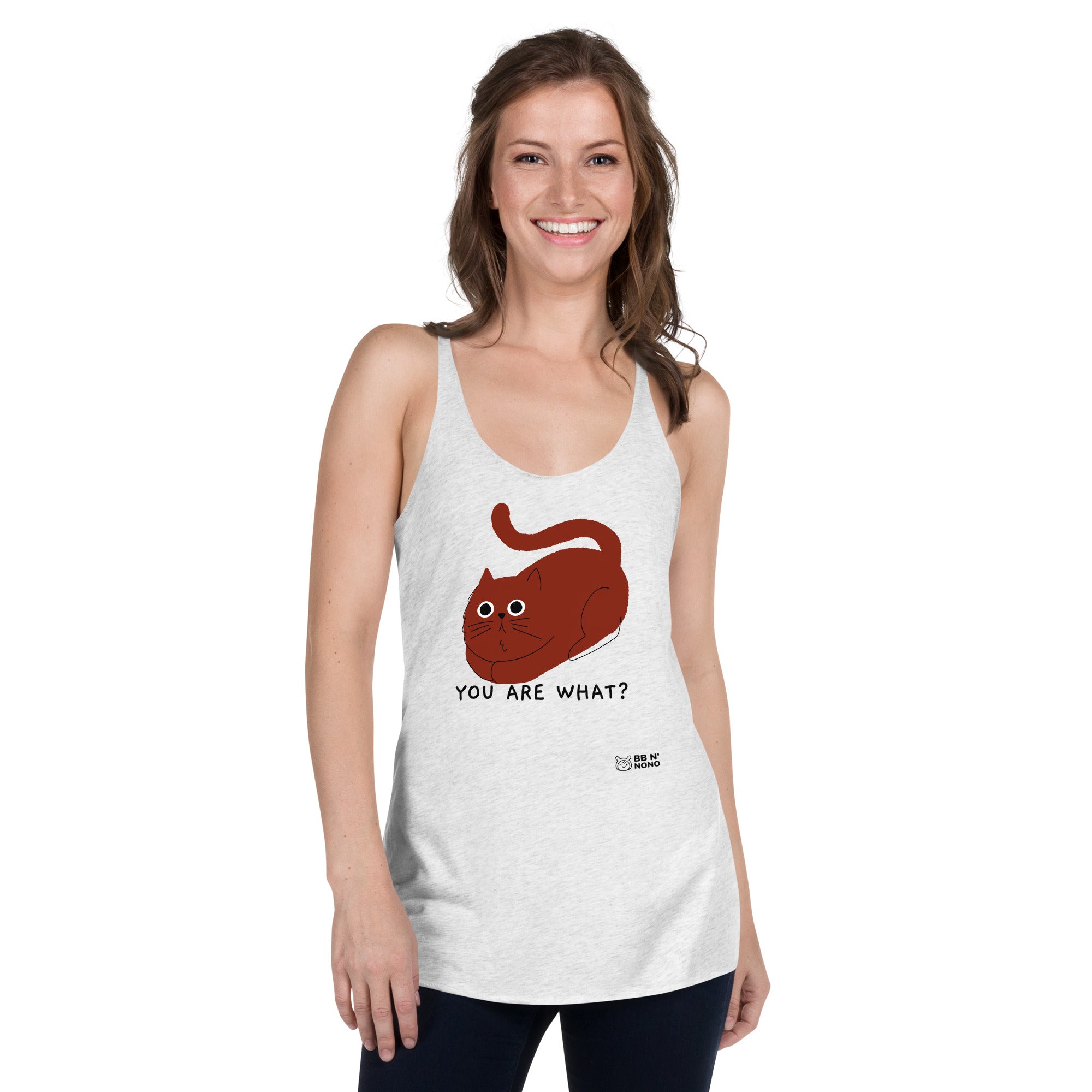 You are what? - Women's Racerback Tank