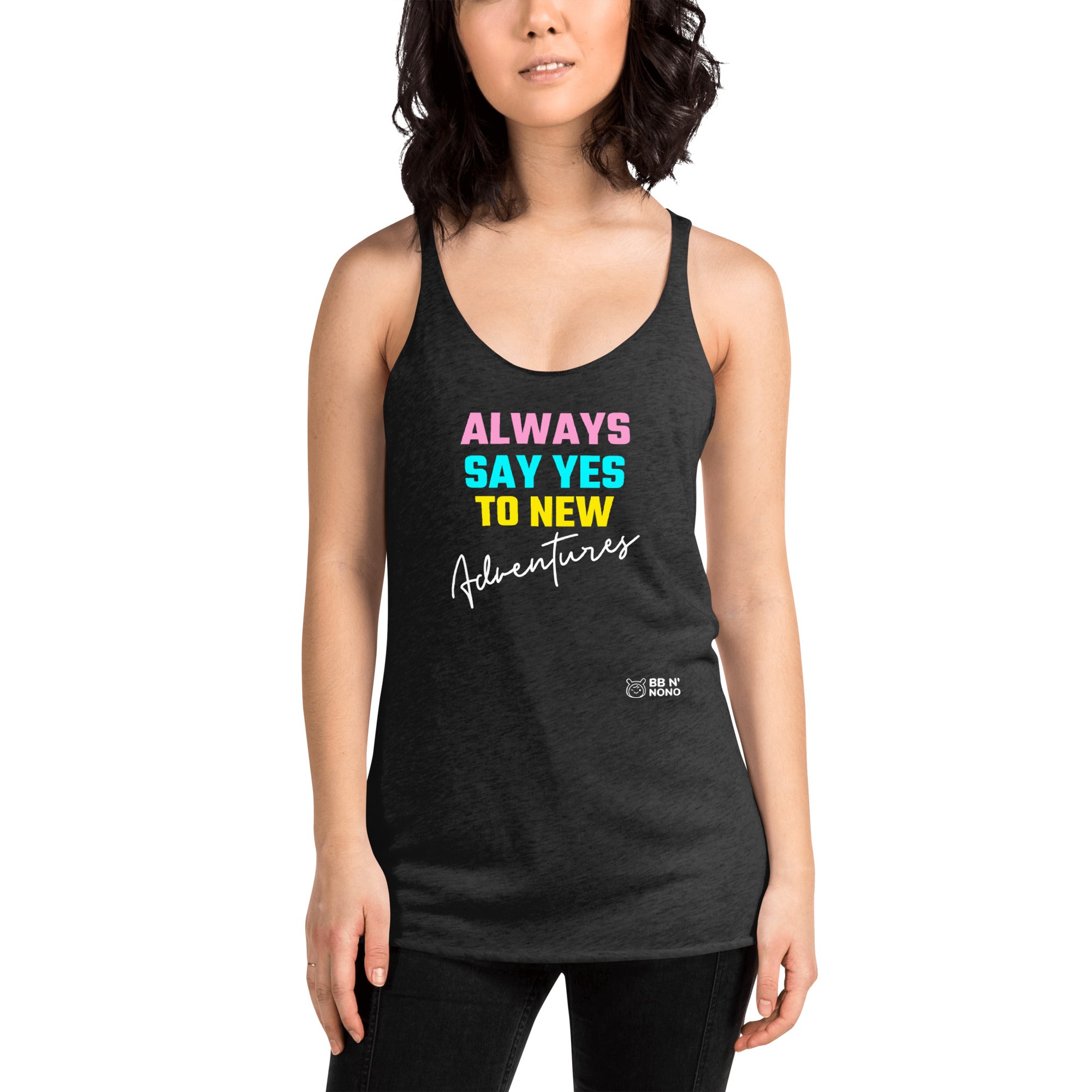 Always say yes to new, adventurer - Women's Racerback Tank (rainbow)
