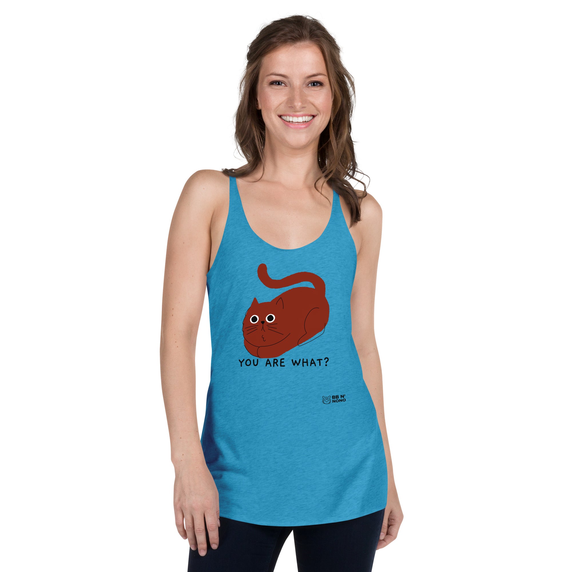 You are what? - Women's Racerback Tank