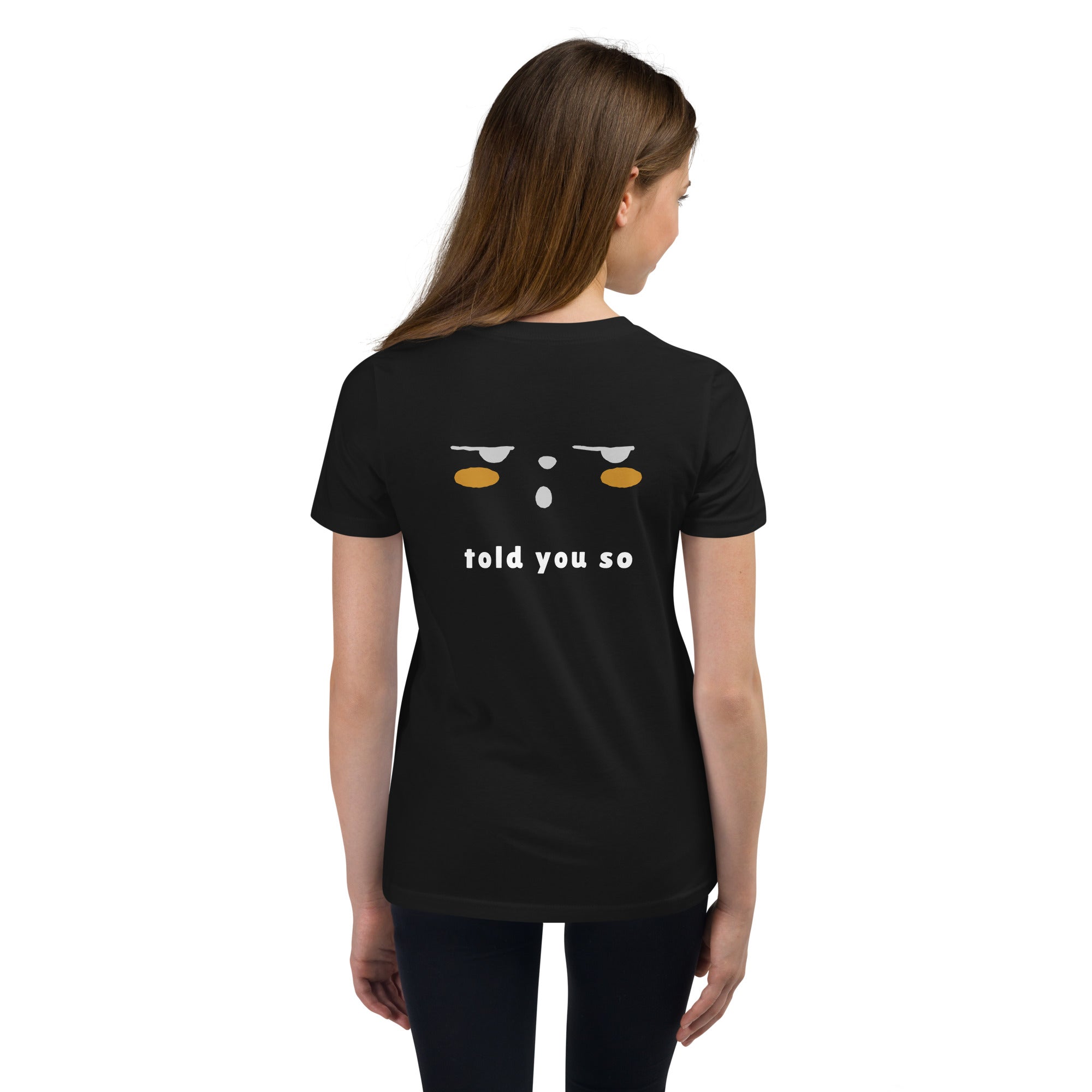 Told you so - Youth Short Sleeve T-Shirt (back print)