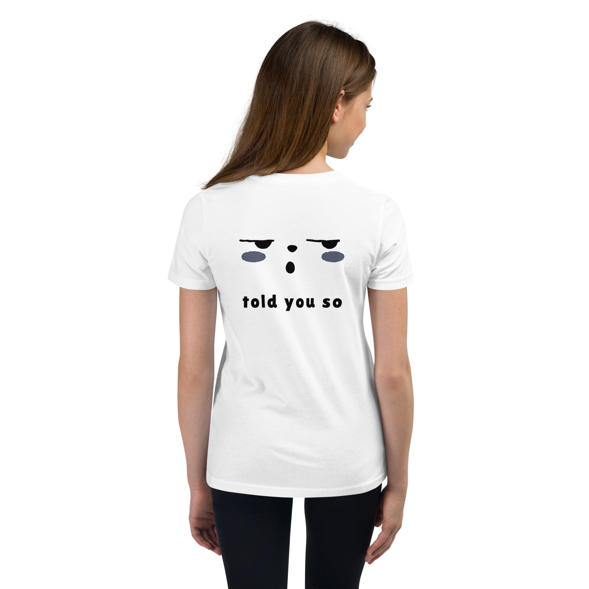 Told you so - Youth Short Sleeve T-Shirt (back print)