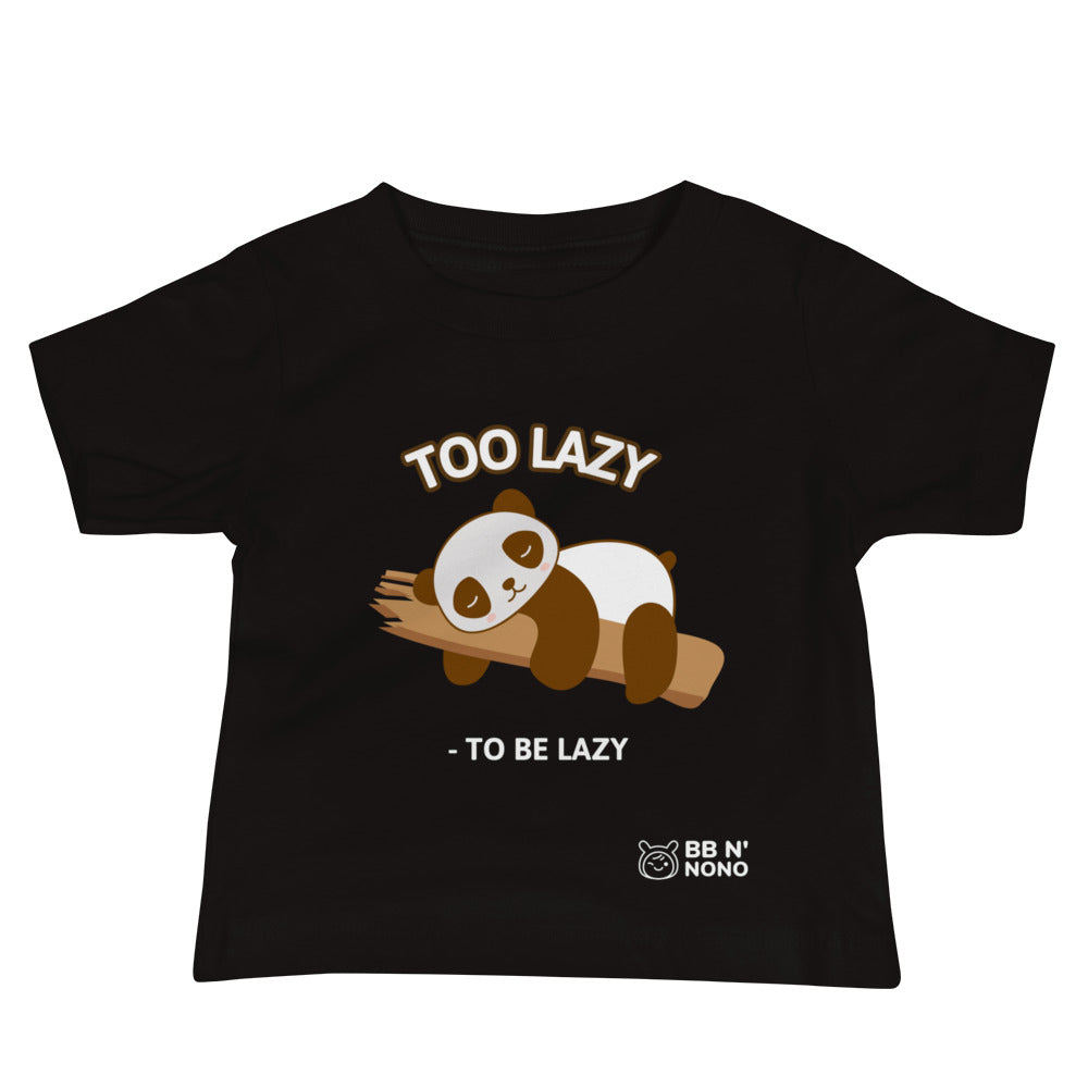 Too lazy to be lazy - Baby Jersey Short Sleeve Tee