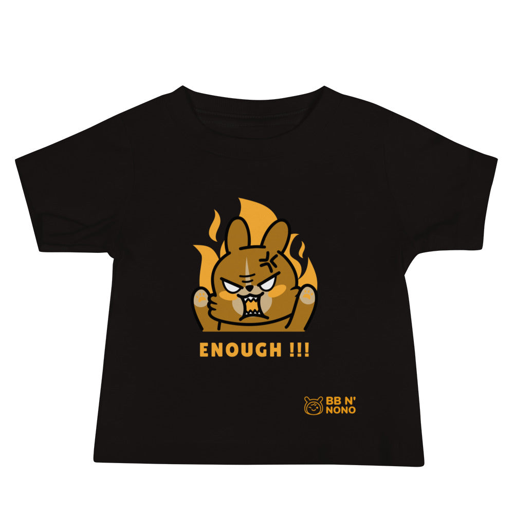 Enough!! - Baby Jersey Short Sleeve Tee