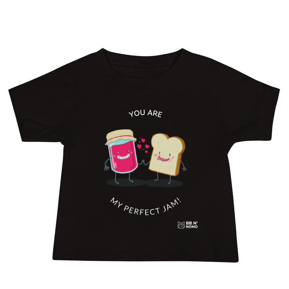 You are my perfect jam - Baby Jersey Short Sleeve Tee