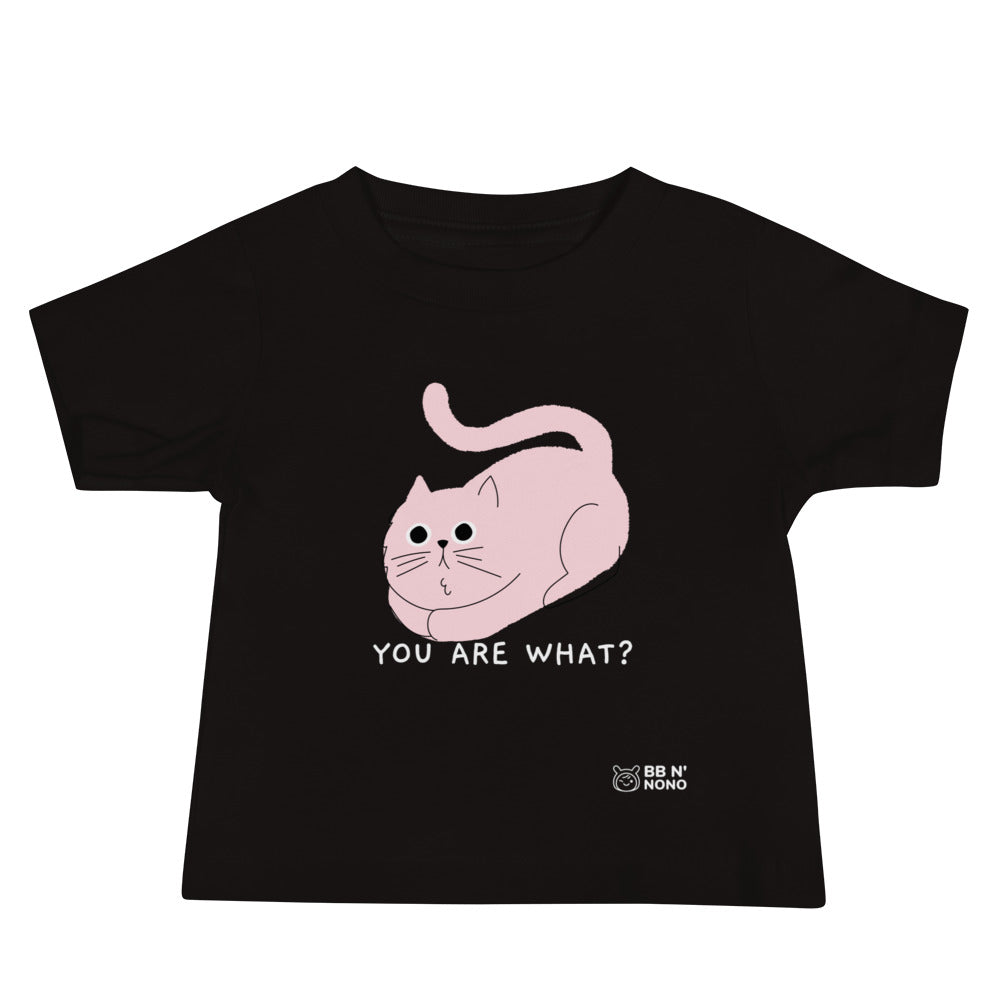 You are what? - Baby Jersey Short Sleeve Tee