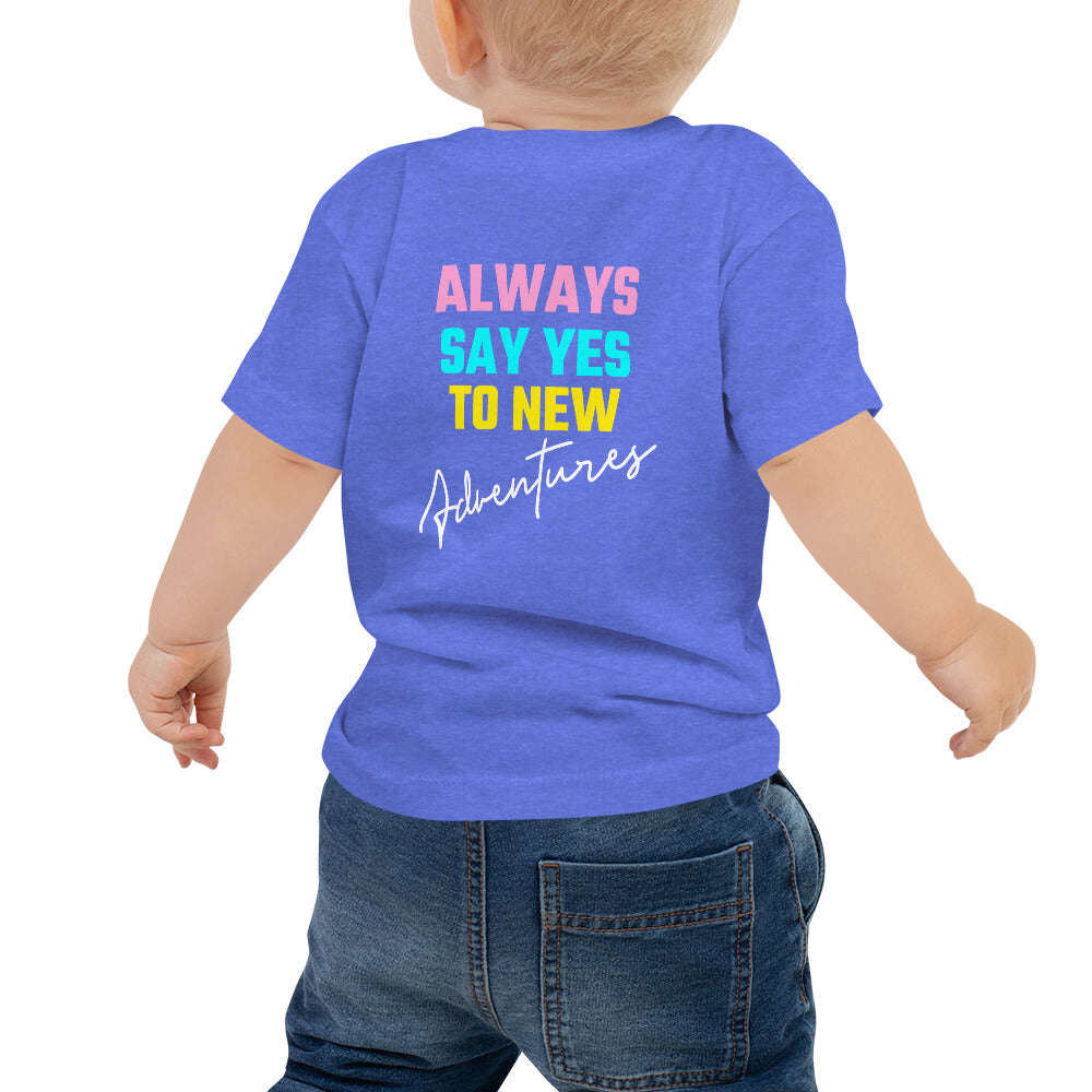 Always say yes to new, adventurer - Baby Jersey Short Sleeve Tee (back print)