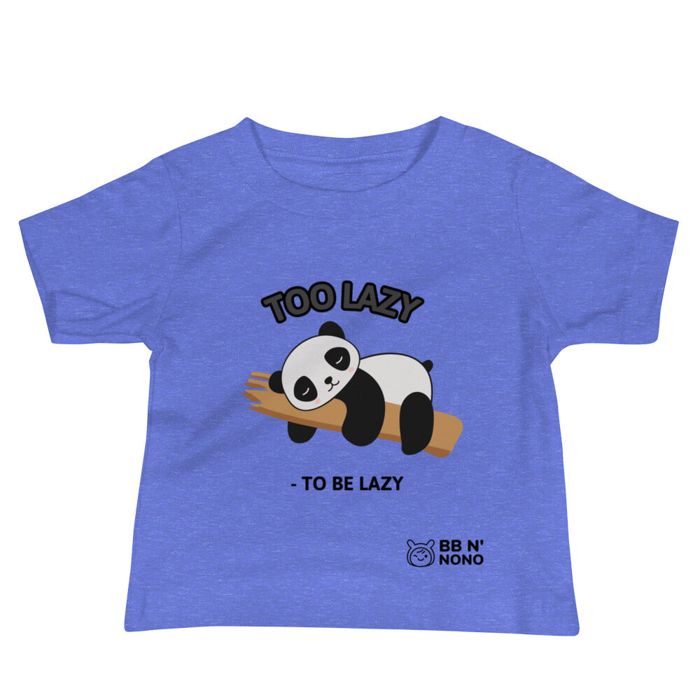 Too lazy to be lazy - Baby Jersey Short Sleeve Tee