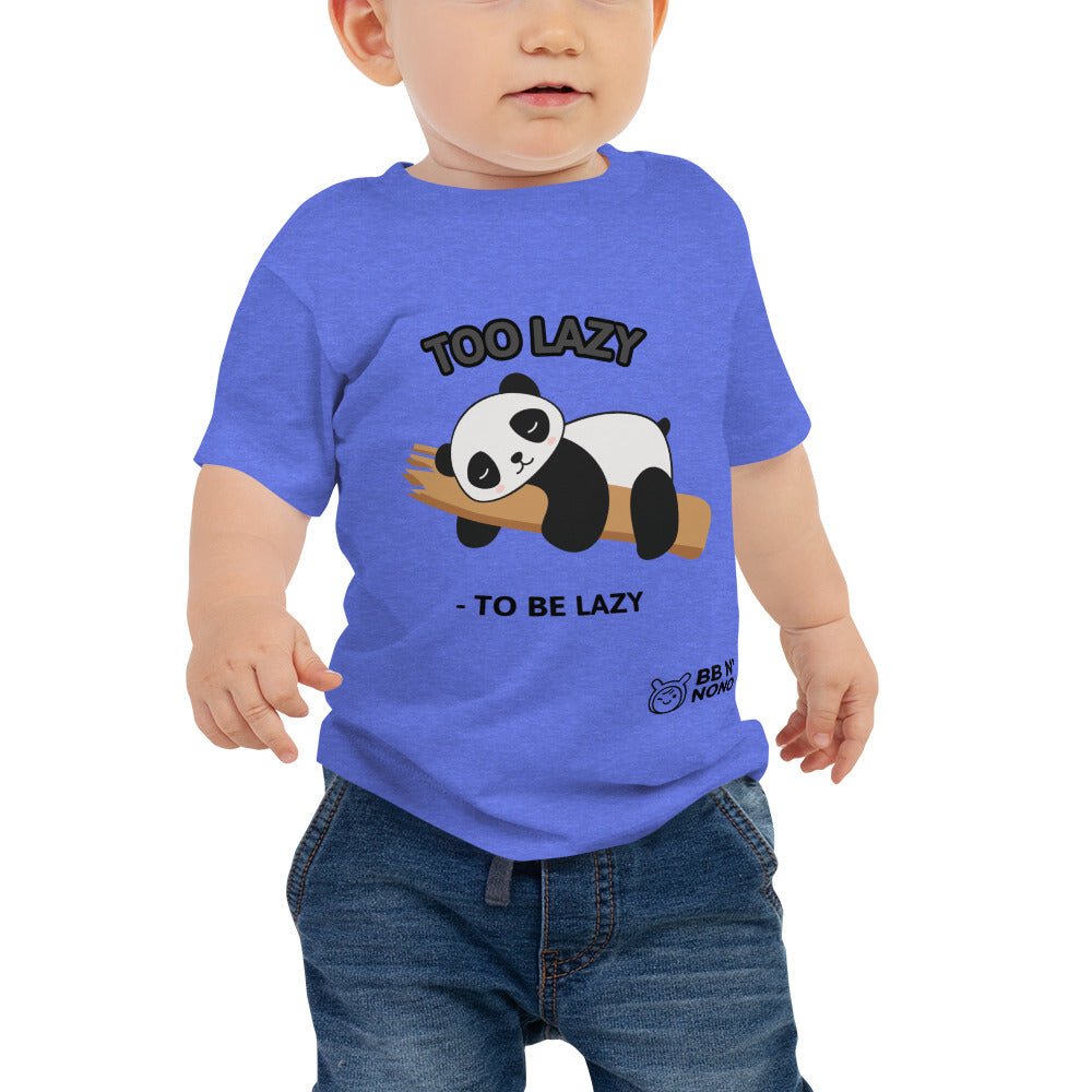 Too lazy to be lazy - Baby Jersey Short Sleeve Tee