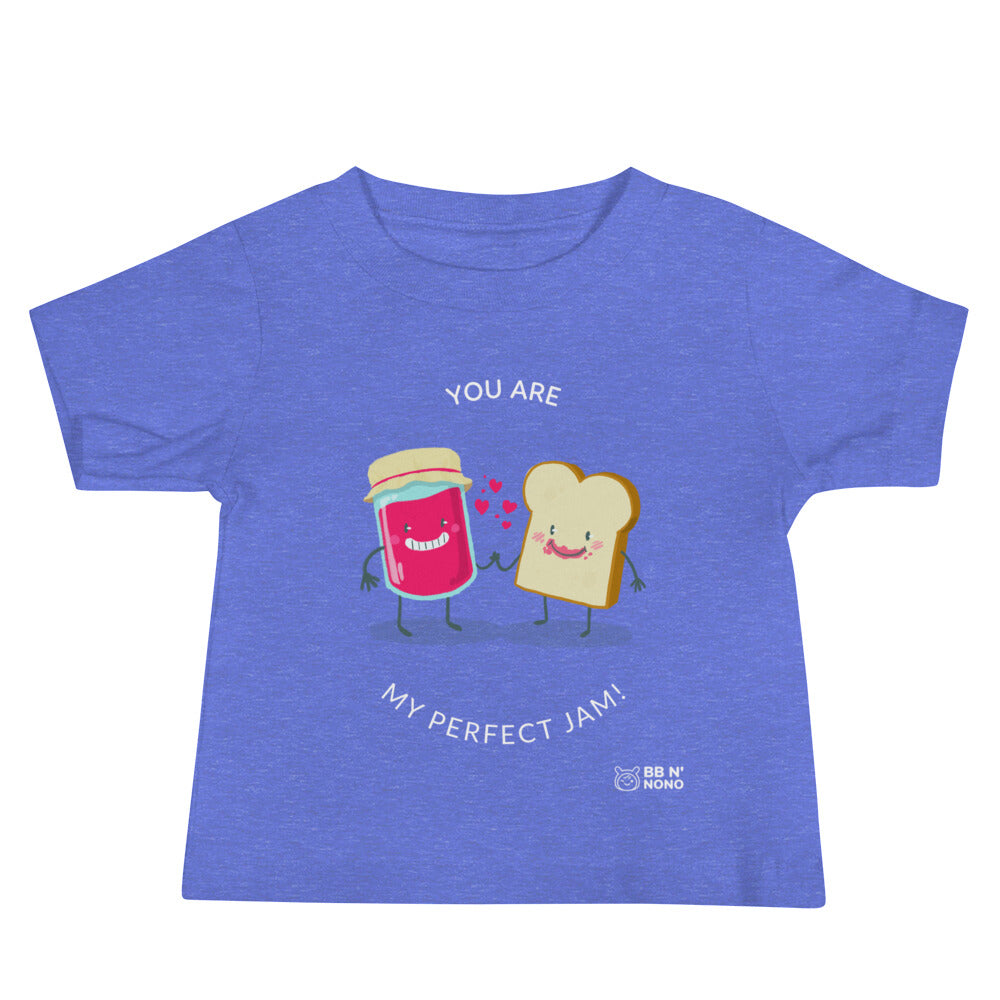 You are my perfect jam - Baby Jersey Short Sleeve Tee