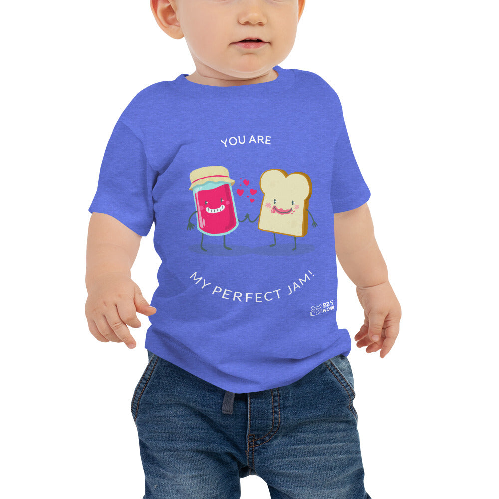 You are my perfect jam - Baby Jersey Short Sleeve Tee