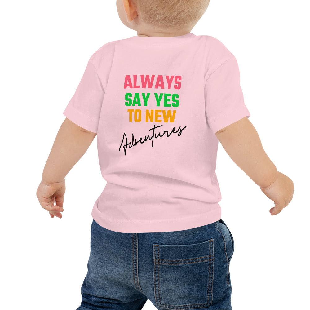 Always say yes to new, adventurer - Baby Jersey Short Sleeve Tee (back print)