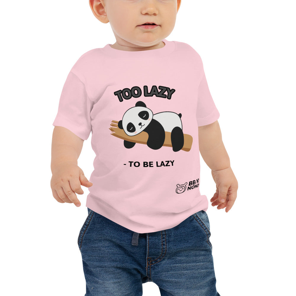 Too lazy to be lazy - Baby Jersey Short Sleeve Tee