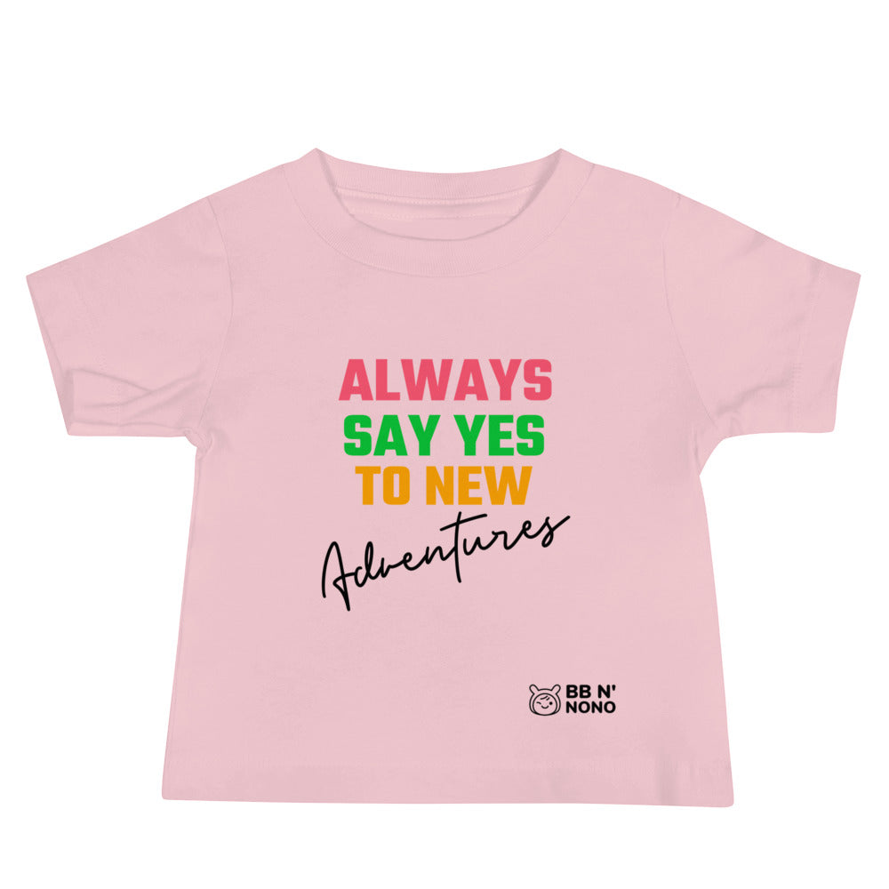 Always say yes to new, adventurer - Baby Jersey Short Sleeve Tee